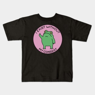 I exist without my consent Kids T-Shirt